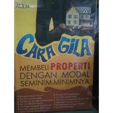 Sampul Cara gila membeli properti dengan modal seminim - minimnya / Aulia
