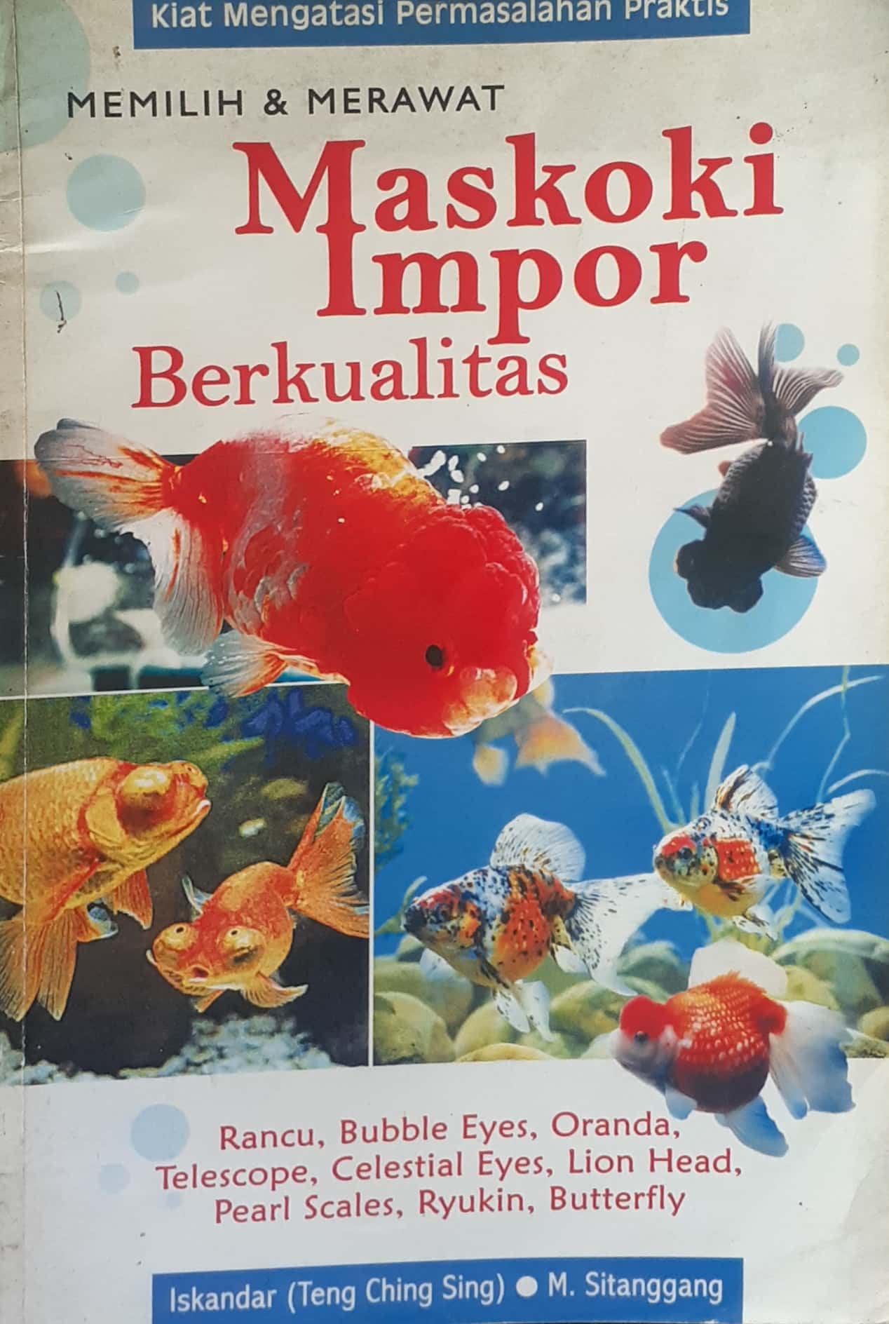 Sampul Memilih & merawat Maskoki impor berkualitas / Iskandar (Tneg Chi Sing) & M. Sitanggang ; penyunting, Tanudi ; ilustrator, Ucok