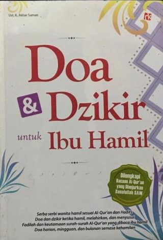 Sampul doa dan dzikir untuk ibu hamil / Akbar Saman ; penyunting, Ade Saeful Muslim