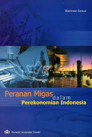 Sampul Peranan Migas Dalam Perekonomian Indonesia / Bachrawi Sanusi