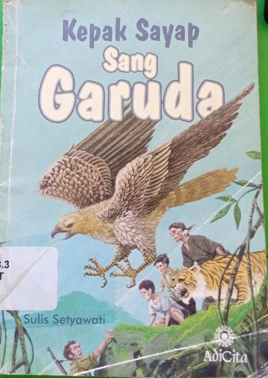 Sampul Kepak sayap sang Garuda / Sulis Setyawati