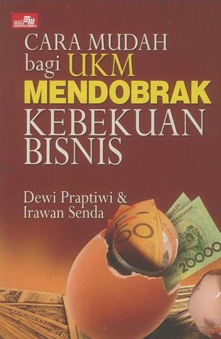Sampul Cara Mudah Bagi UMKM Mendobrak Kebekuan Bisnis / Dewi Praptiwi