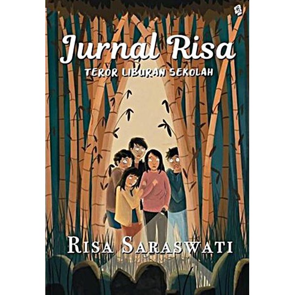Sampul Jurnal Risa :  teror liburan sekolah / Risa Saraswati