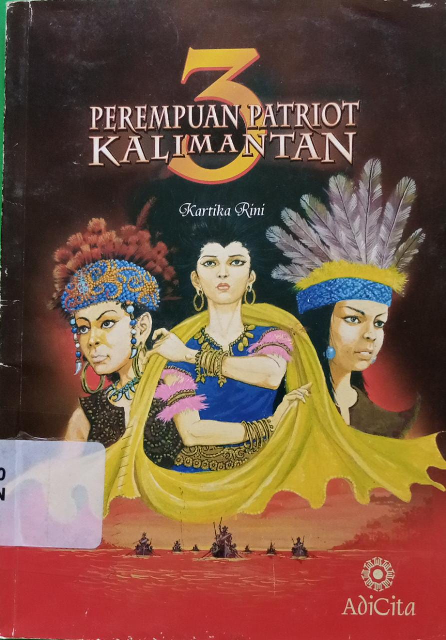 Cover 3 Perempuan patriot kalimantan / Kartika rini