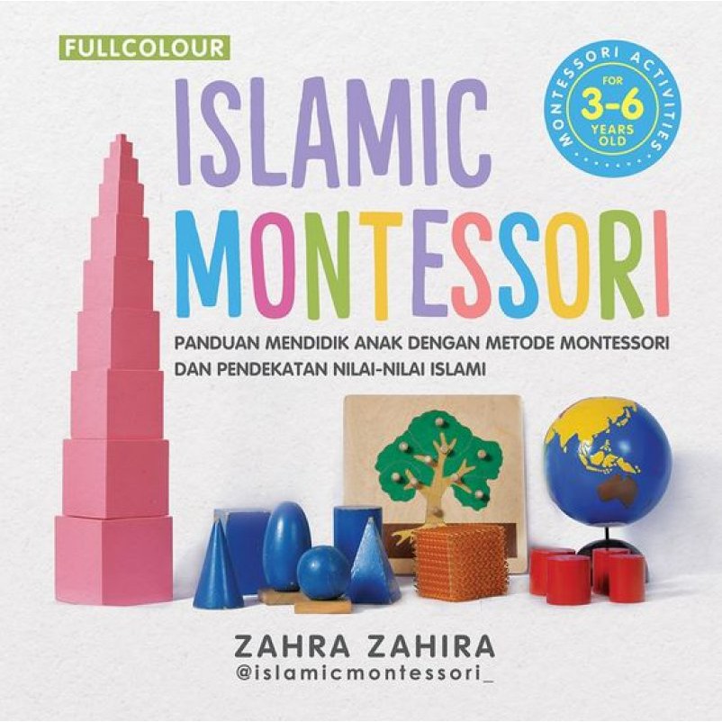 Cover Islamic montessori :  for 3-6 years old / Zahra Zahira