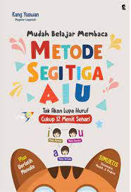 Sampul Mudah belajar membaca metode segi tiga AIU :  tak akan lupa huruf cuku 12 menit sehari / yuswan