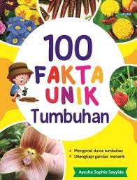 Sampul 100 fakta unik tumbuhan / ayesha sohphie sayyida