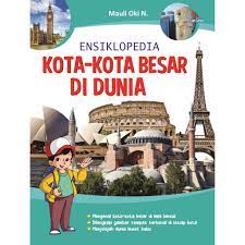 Sampul ensiklopedia kota - kota besar di dunia / maulia oki n