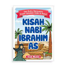 Sampul kisah nabi ibrahim as / anak muslim