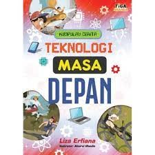 Sampul kumpulan cerita teknologi masa depan / liza erfianan