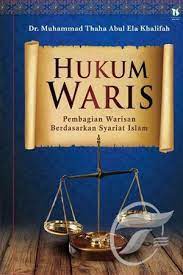 Sampul HUKUM WARIS :  Pembagian Warisan Bedasarkan Syariat Islam / Muhammad Thaha Abul Ela Khalifah