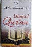 Sampul Ulumul Qur`an / Prof. Dr. H. Muhammad Amin Suma, B.A., M.A., M.M