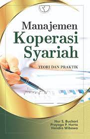 Sampul Manajemen Koprasi Syariah :  Teori dan Praktek / Nur S. Buchori