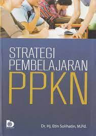 Sampul Strategi pembelajaran ppkn / Etin solihatin