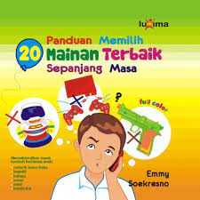 Cover 20 Panduan memilih mainan terbaik sepanjang masa / Emmy Soekresno