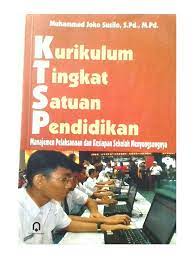 Sampul Kurikulum tingkat satuan pendidikan :  Manajemen pelaksaanaan dan kesiapan sekolah menyongsongnya / Muhammad joko susilo