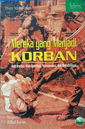 Sampul Mereka yang menjadi korban : Hak korban atas restitusi, kompensasi, dan rehabilitasi / Theo Van Boven