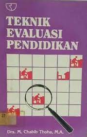 Sampul Teknik evaluasi pendidikan / M. Chabib Thoha
