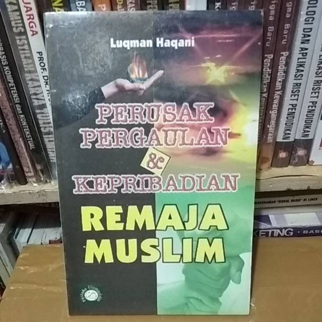 Cover Perusak pergaulan dan kepribadian remaja muslim / Luqman Haqani