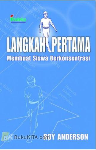 Cover Langkah pertama :  membuat siswa berkonsentrasi / Roy anderson
