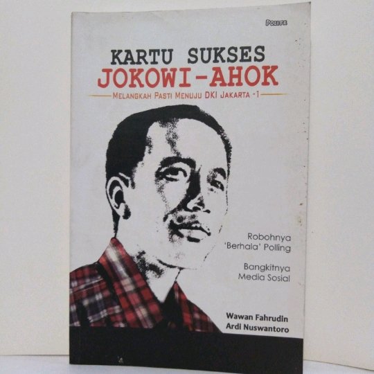 Sampul Kartu sukses jokowi - ahok :  Melangkah pasti menuju DKI Jakarta / Wawan Fahrudi