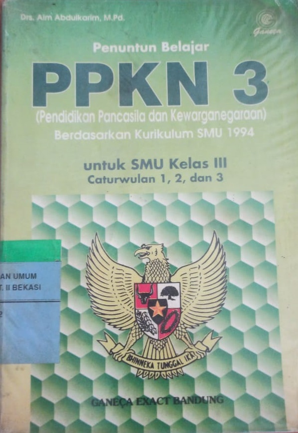 Sampul Penuntun belajar PPKN :  (Pendidikan Pancasila dan Kewarganegaraan) / Aim Abdulkarim