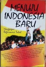 Sampul Menuju Indonesia baru :  menggagas reformasi total / Musa Kazhim
