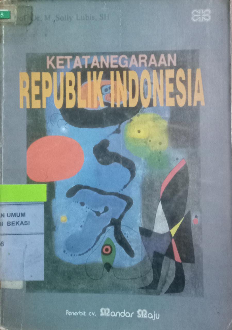 Sampul Ketatanegaraan Republik Indonesia / Solly Lubis