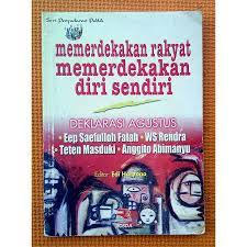 Sampul Memerdekakan rakyat memerdekakan diri sendiri :  Deklarasi agustus / Aep saefulloh fatah