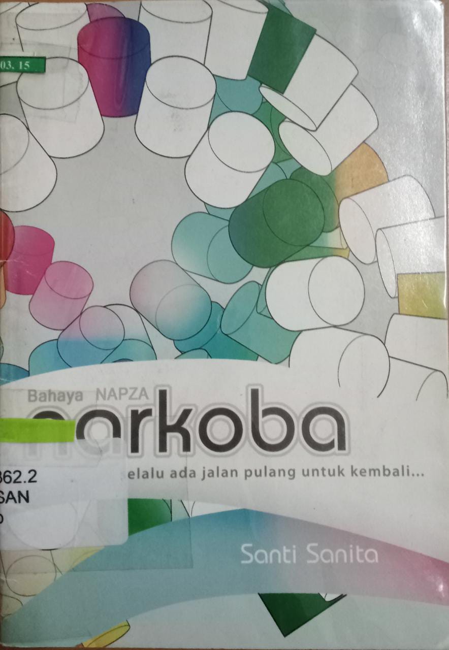 Sampul Narkoba :  Selalu ada jalan pulang untuk kebali / Santi Sanita