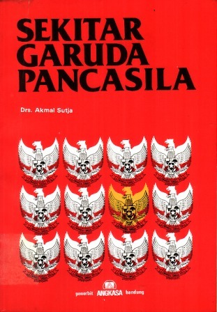 Sampul sekitar garuda pancasila / Akmal Sutja