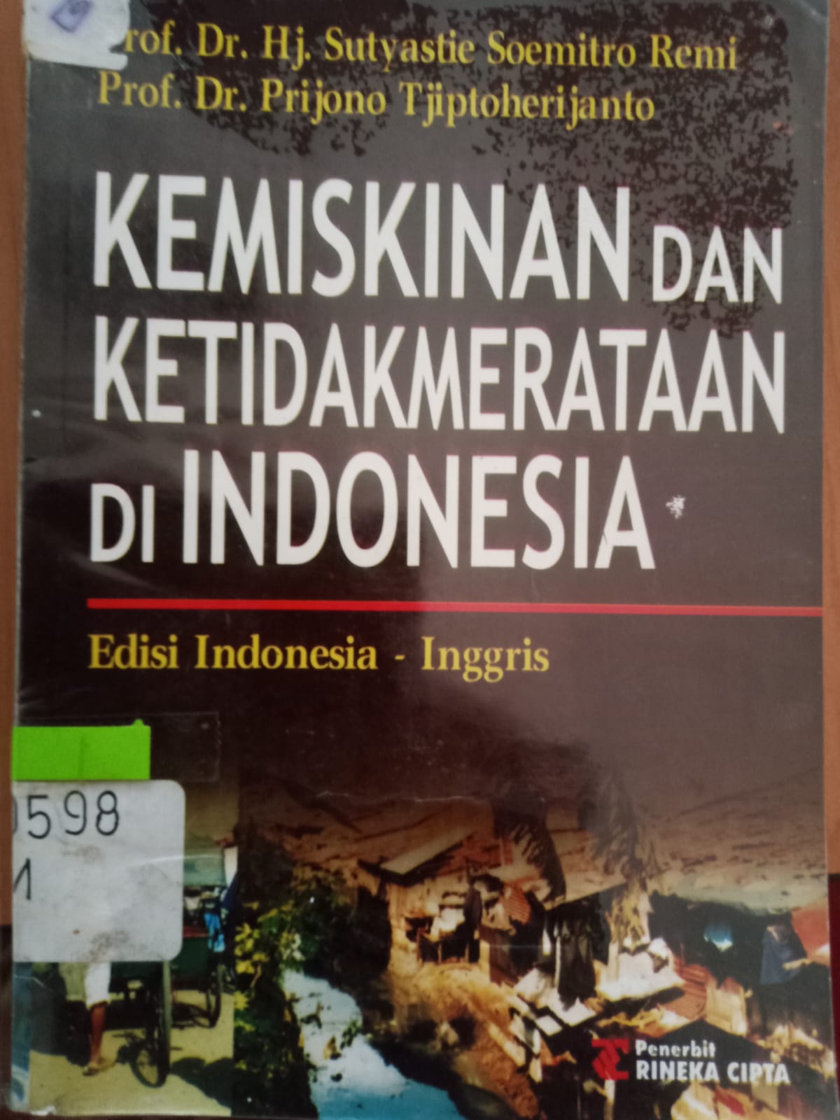 Sampul Kemiskinan dan ketidakmerataan di Indonesia :  suatu analisis awal / Hj. Sutyastie Soemitro Remi, Prijono Tjiptoherijanto