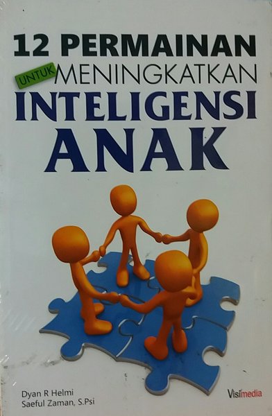 Cover 12 Permainan untuk meningkatkan inteligensi anak / Dyan R Helmi