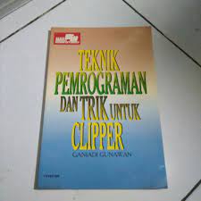Cover Teknik pemrograman dan trik untuk clipper / Ganiadi gunawan