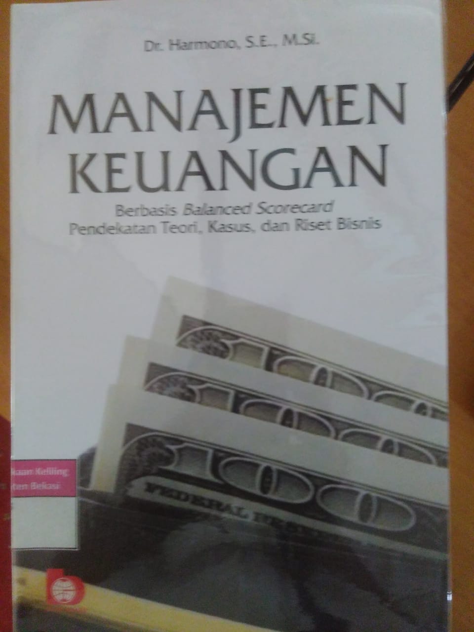 Sampul Manajemen keuangan :  Berbasis balanced scorecard pendekatan teori, kasus dan riset bisnis / Harmono