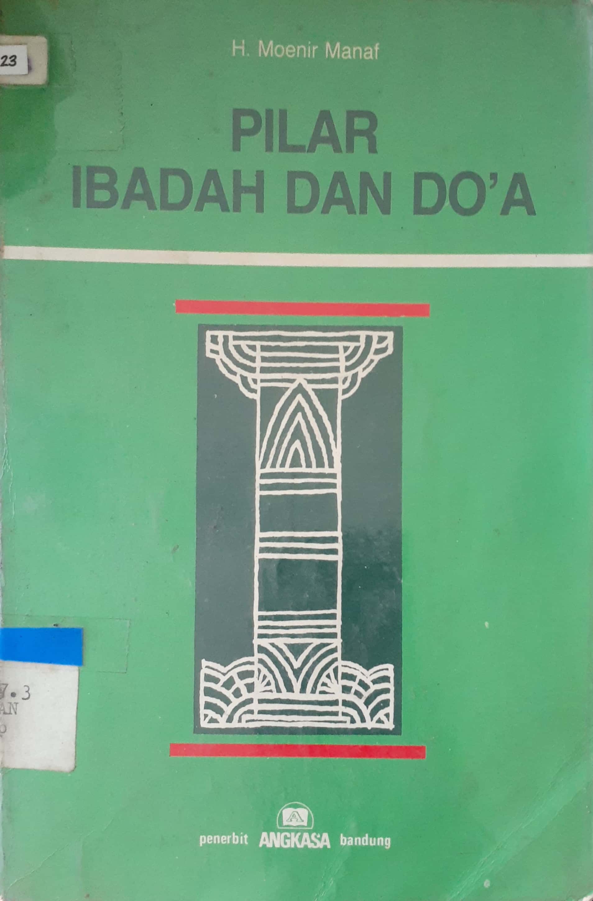 Cover Pilar ibadah dan doa / H. Moenir Manaf