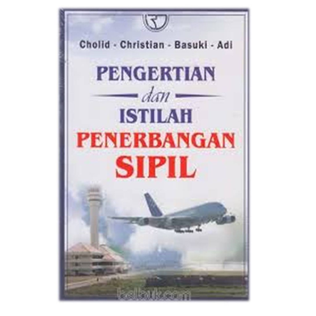 Sampul Pengertian dan istilah penerbangan sipil / Cholid, Cristian, Basuki, Adi