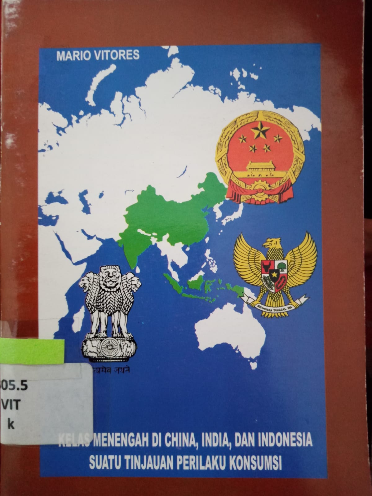 Cover Kelas menengah di China, India dan Indonesia suatu tinjauan perilaku konsumsi / Vitores Mario