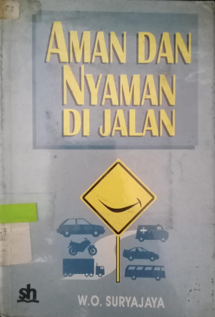 Sampul Aman dan nyaman di jalan :  sopan-santun dan tata-tertib berlalu lintas / Suryajaya, W.O