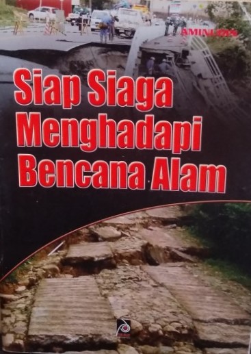 Sampul siap siaga menghadapi bencana / Aminudin