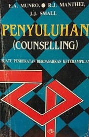 Sampul penyuluhan (counseling) :  suatu pendekatan berdasarkan keterampilan / E.A. Munro, R.J. Manthei, J.J. Small ; alih bahasa, Erman Amti ; pemeriksa/penyunting, Prayitno