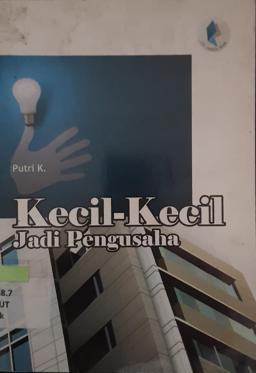 Cover kecil-kecil jadi pengusaha / Putri K; editor, InPosisi.Studio