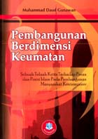 Sampul Pembangunan berdimensi keumatan :  Sebuah telaah kritis terhadap peran dan posisi islam pada pembangunan masyarakat kontemporer / Muhammad Daud Gunawan