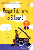 Sampul Belajar tak hanya di sekolah! / Rebecca Greene