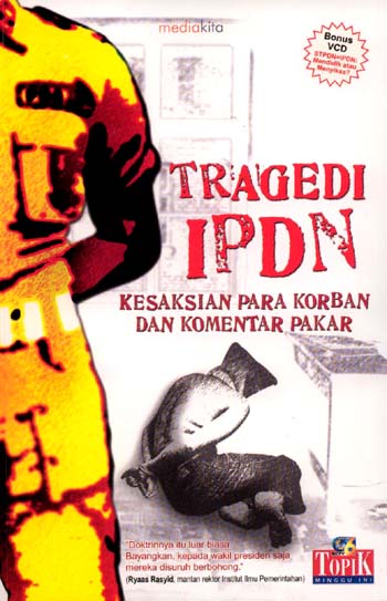 Sampul Tragedi IPDN :  Kesaksian para korban dan komentar pakar / Tim topik minggu ini
