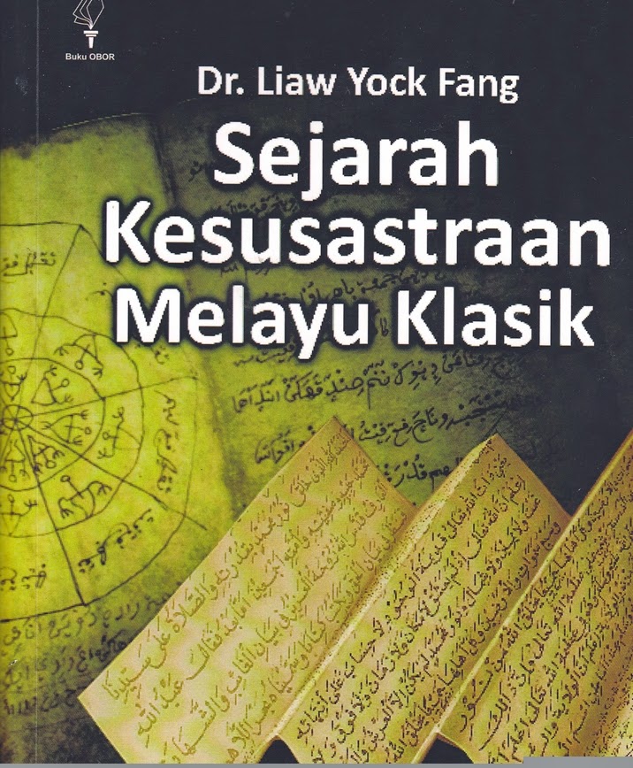 Sampul Sejarah kesusastraan Melayu klasik / oleh Liaw Yock Fang; editor Riris K. Toha-Sarumpaet