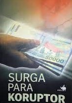 Sampul Surga para koruptor / Editor; HCB Darmawan