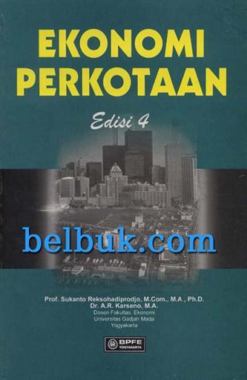 Sampul Ekonomi perkotaan :  edisi 4 / Sukanto reksohadiprodjo