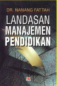 Cover Landasan manajemen pendidikan / Nanang Fattah