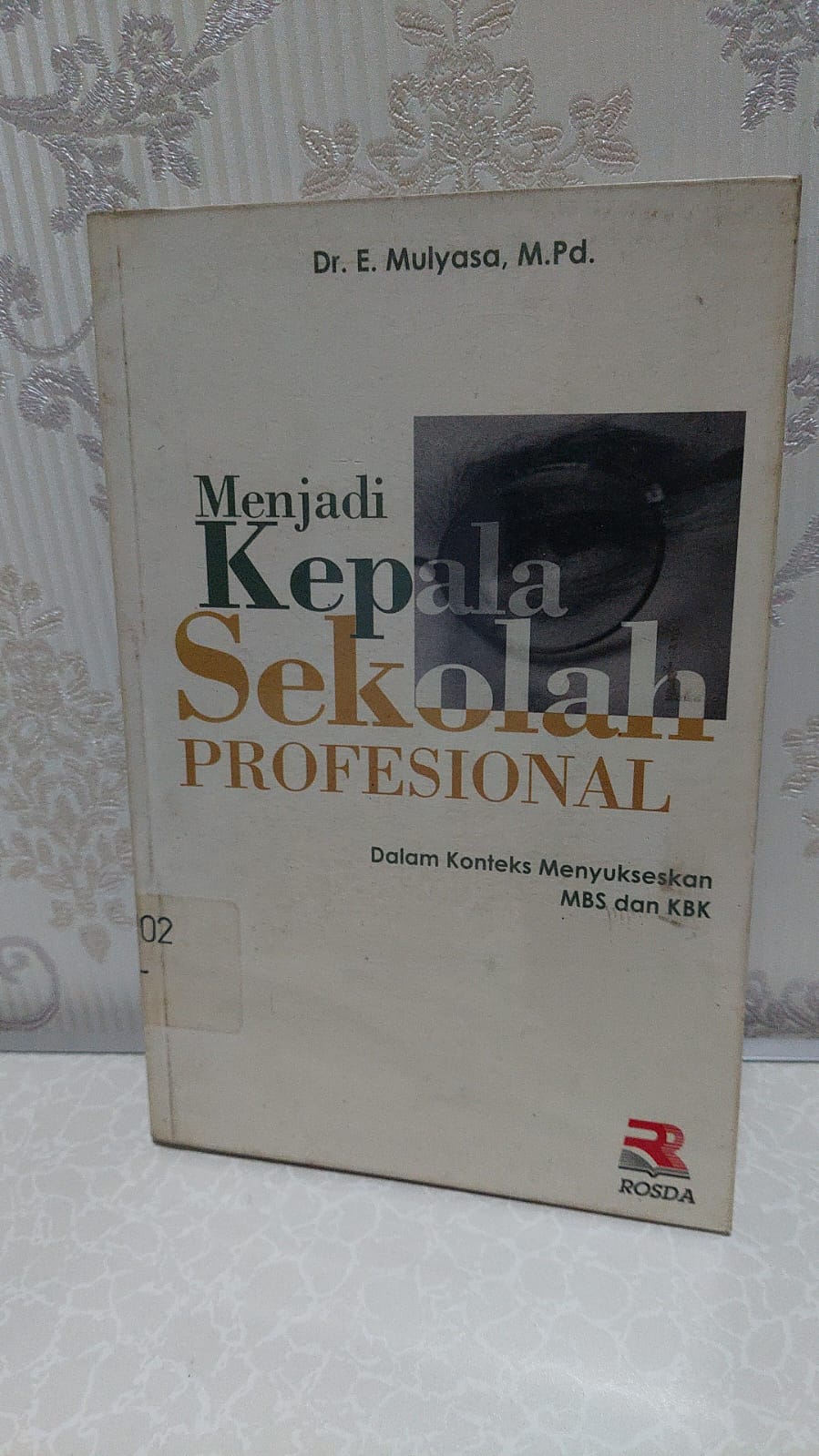 Sampul Menjadi kepala sekolah profesional / E. Mulyasa ; editor, Mukhlis